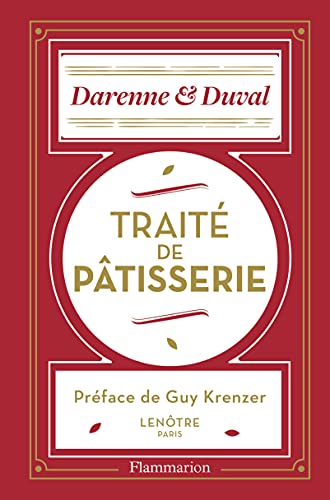Traité de pâtisserie moderne - Guide du pâtissier-traiteur par